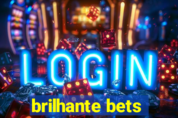 brilhante bets