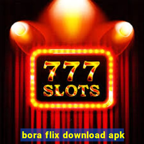 bora flix download apk