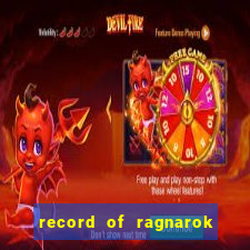 record of ragnarok 3 temporada assistir