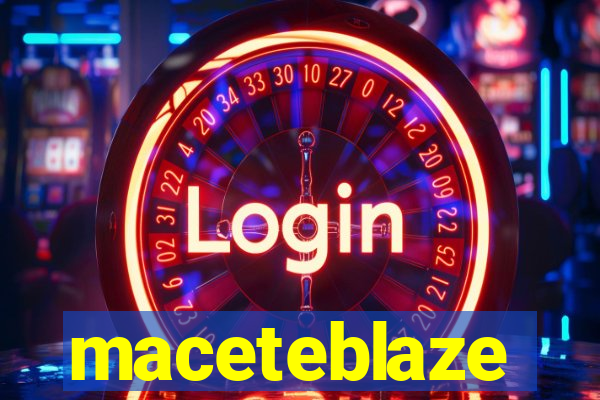 maceteblaze