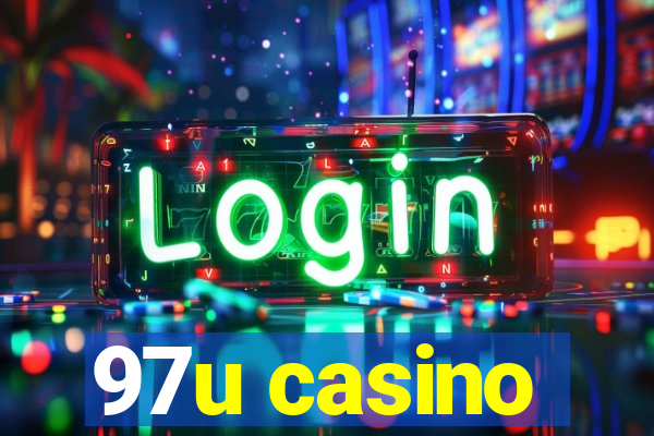 97u casino