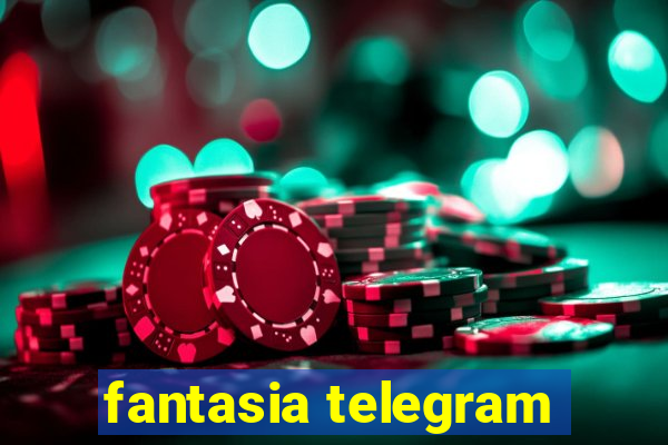 fantasia telegram