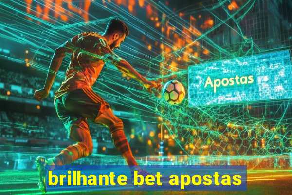 brilhante bet apostas