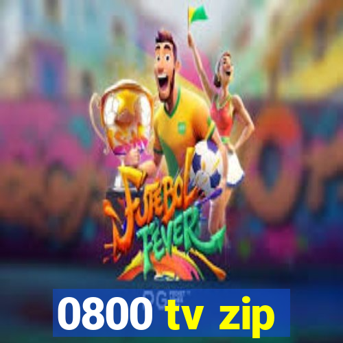 0800 tv zip