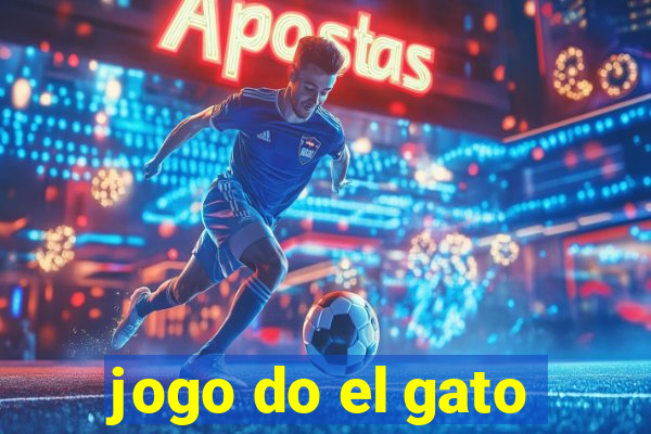 jogo do el gato