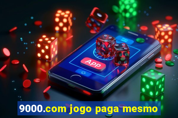 9000.com jogo paga mesmo