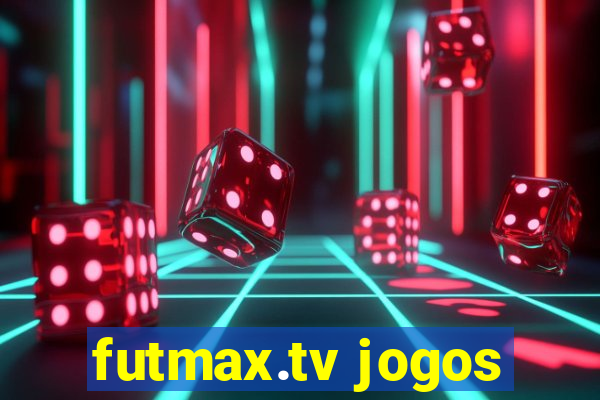 futmax.tv jogos