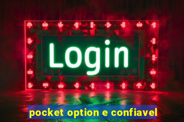 pocket option e confiavel