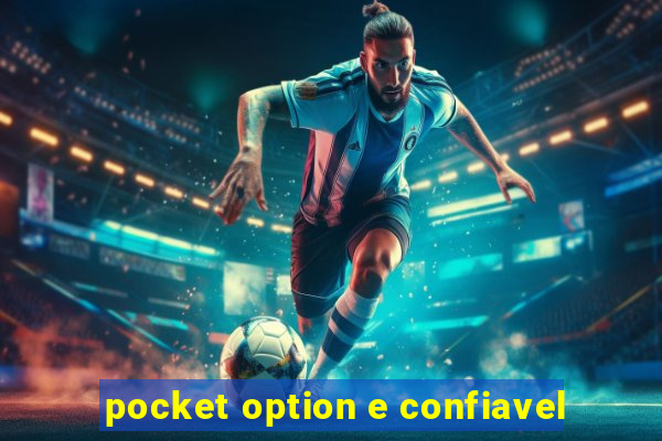 pocket option e confiavel