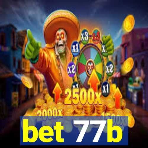 bet 77b