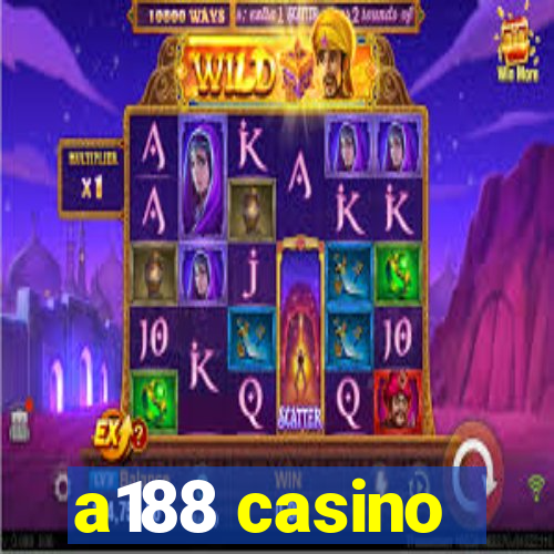 a188 casino