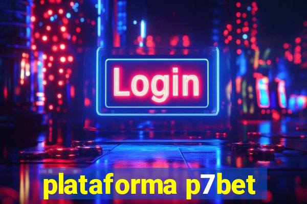 plataforma p7bet