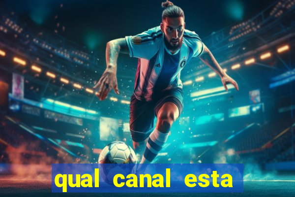 qual canal esta passando o jogo do barcelona