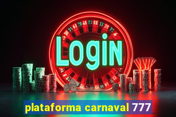 plataforma carnaval 777