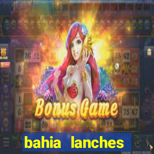 bahia lanches franca santa efigenia telefone