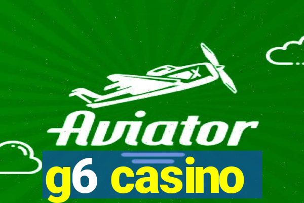 g6 casino