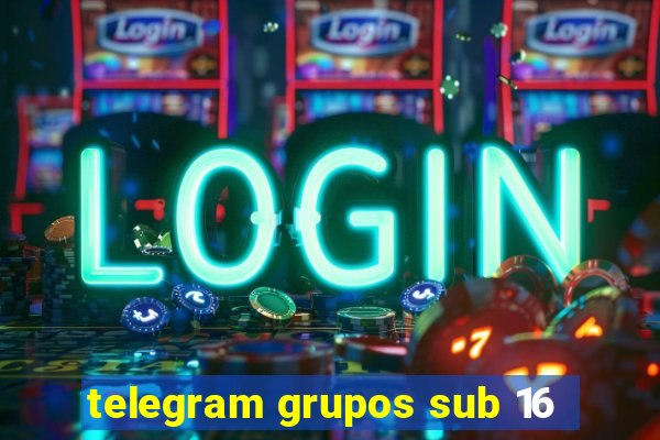 telegram grupos sub 16