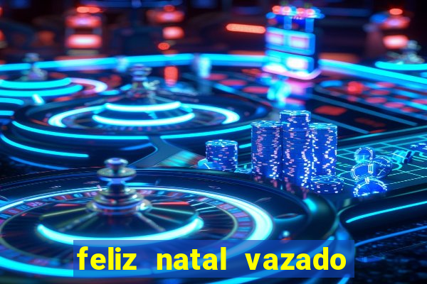 feliz natal vazado para imprimir