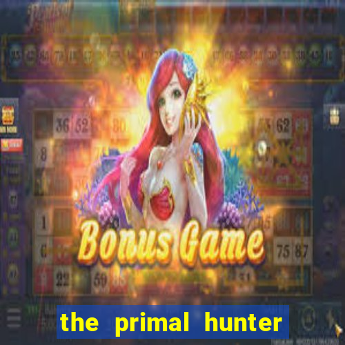 the primal hunter pt br