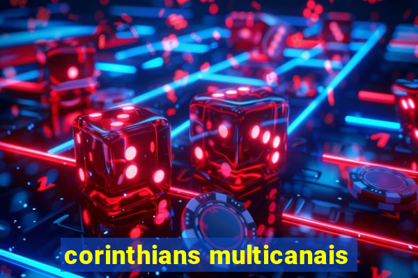 corinthians multicanais