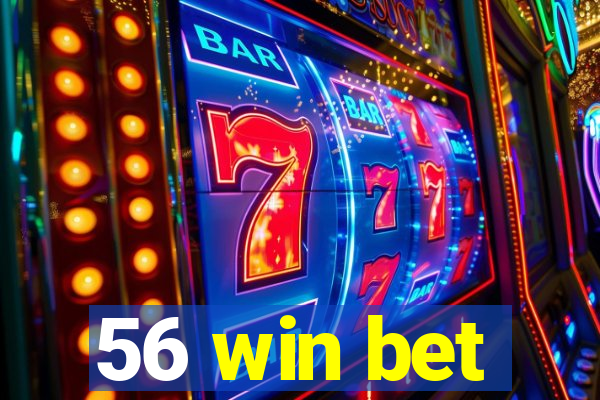 56 win bet