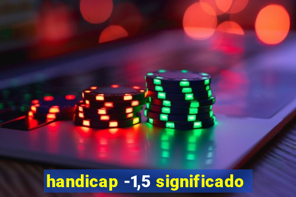 handicap -1,5 significado