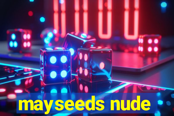 mayseeds nude