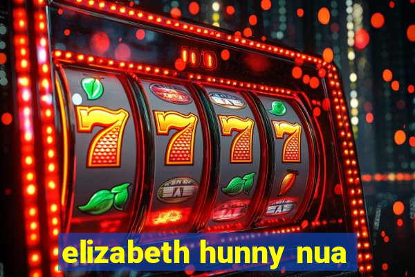 elizabeth hunny nua