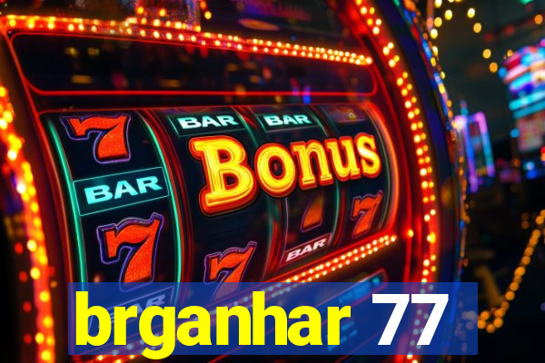 brganhar 77