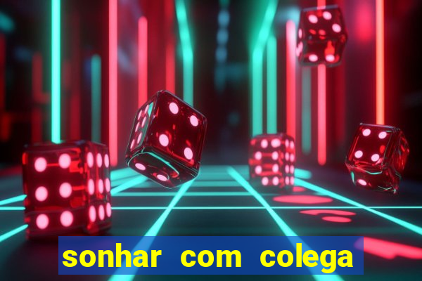 sonhar com colega de trabalho jogo do bicho