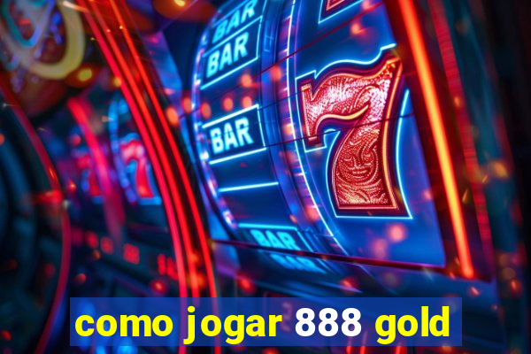 como jogar 888 gold