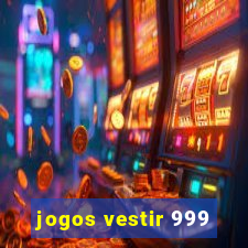 jogos vestir 999