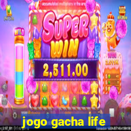 jogo gacha life