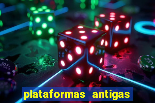 plataformas antigas de jogos slots