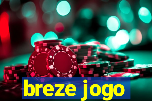 breze jogo