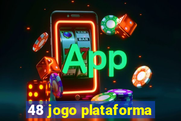 48 jogo plataforma