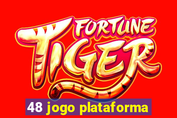 48 jogo plataforma