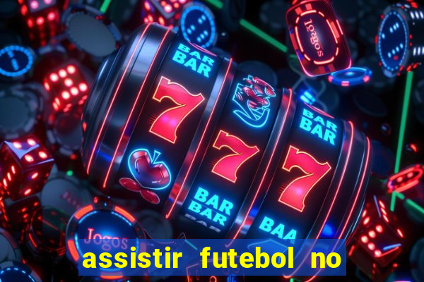 assistir futebol no premiere gratis