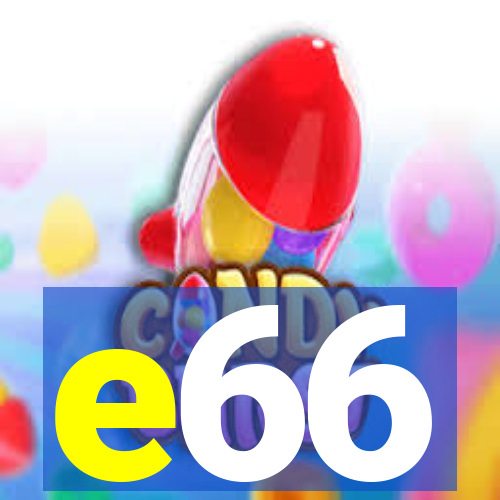 e66