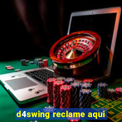 d4swing reclame aqui