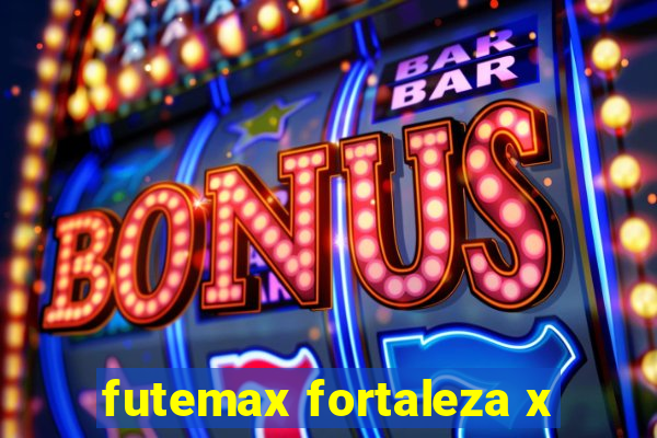 futemax fortaleza x