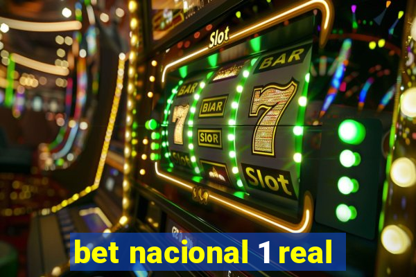 bet nacional 1 real