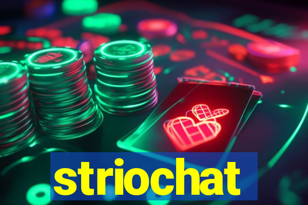 striochat