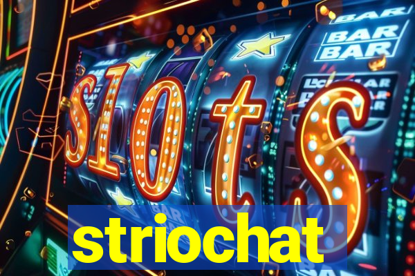 striochat