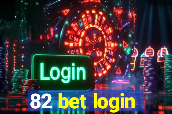 82 bet login