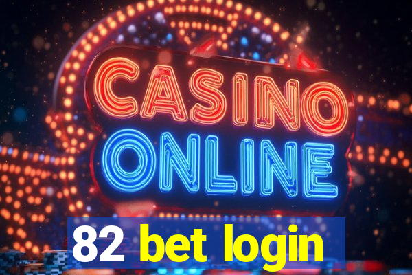 82 bet login