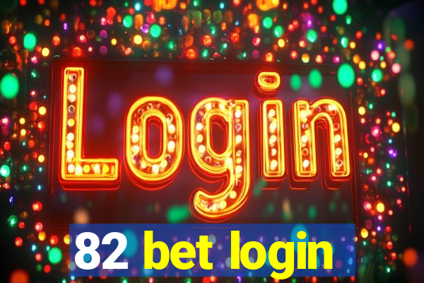 82 bet login