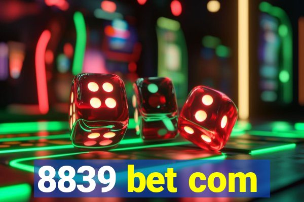 8839 bet com