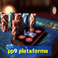 pp9 plataforma