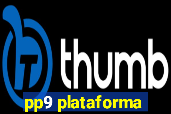 pp9 plataforma